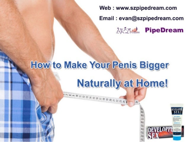 how to make penis naturally bigger - How To Get A Bigger Penis Naturally 20...